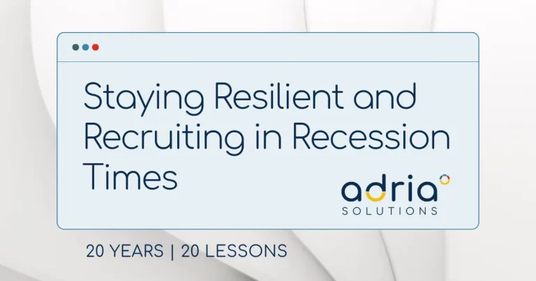 Staying resilient and recruiting in recession times