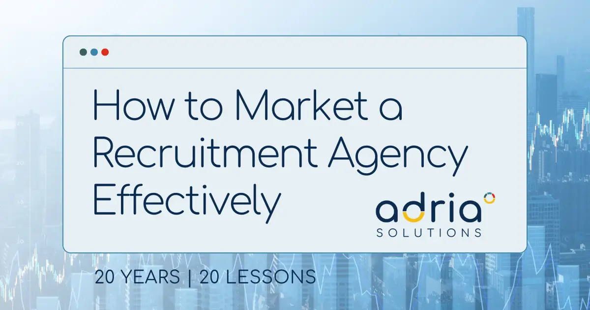 How to Market a Recruitment Agency Effectively